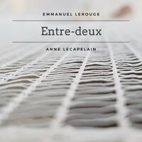 Contemplation - Anne Lecapelain & Emmanuel Lerouge