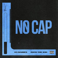No Cap - 83 babies & Rich The Kid