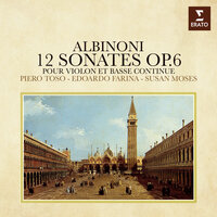 Albinoni: Trattenimenti da camera, Op. 6, Sonata No. 9 in G Major: I. Grave - Adagio - Piero Toso & Edoardo Farina & Susan Moses & Томазо Альбинони