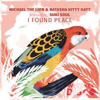 I Found Peace - Michael The Lion & Natasha Kitty Katt & Suki Soul & Tonarunur