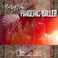 Pandemic Baller - H Ryda