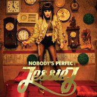 Nobody's Perfect - Jessie J & Netsky