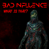 What Is That - Bäd Influence