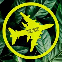 Jungle Travel - Cellos Balearica