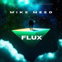 Flux - Mike Meed