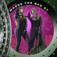 Where The Bag At - City Girls