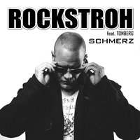 Schmerz (Extended) - Rockstroh feat. Tonberg & Rockstroh & Tonberg