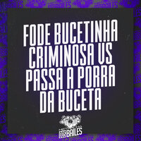 Fode Bucetinha Criminosa Vs Passa a Porra da Buceta - MC Gw & DJ Mano Lost