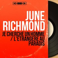 Je cherche un homme - June Richmond