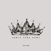 Sobre Todo Nome - Eliezer De Tarsis & Graça Music