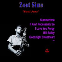 Oh Lawd, I'm on My Way - Zoot Sims