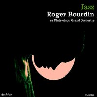 Le cor des Alpes - Roger Bourdin et son orchestre