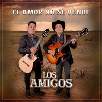 El Amor No Se Vende - Los Amigos