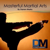 Masterful Martial Arts Hypnosis Meditation (Without Wake Up) - Darren Marks