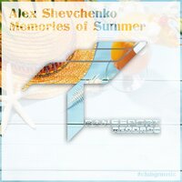Memories of Summer - Alex Shevchenko