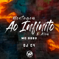 Montagem - Ao Infinito e Além - MC DDSV & DJ C4