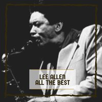 Lee's Blues - Lee Allen