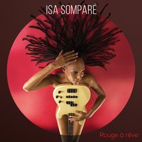 Comment tu m'vois - Isa & Isa Somparé