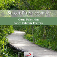 Presente de Deus - Coral Palestrina & Padre Valdecir Ferreira