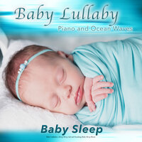 Baby Sleep Piano with Ocean Waves - Baby Lullaby & Baby Lullaby Academy & Baby Music
