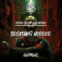Breathing Horror - Sergio Pardo & Juan Medina & Metamates