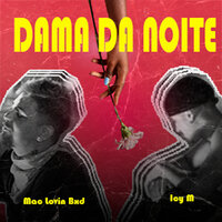 Dama Da Noite - Mac Lovin BxD & IcyM