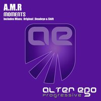Moments - A.M.R & Deadeye & Shift