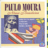 Alma Brasileira - Paulo Moura