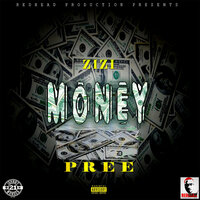 Money Pree - ZIZI 6ixx
