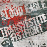 Transvestite Fistfight - Blood Eagle & Autodidakt