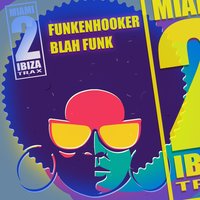 Blah Funk - Funkenhooker