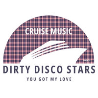 You Got My Love - Dirty Disco Stars