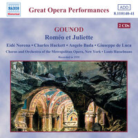 Roméo et Juliette, CG 9, Act IV: Scene 1: Duo. Va! Je t'ai pardonne... - Max Altglass & Giuseppe De Luca & Eidé Norena & Angelo Bada & Charles Hackett & Gladys Swarthout & Шарль Гуно