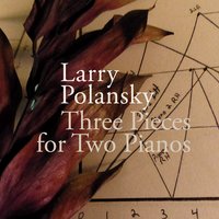 Three Pieces for Two Pianos: II. (interlood) - Joseph Kubera & Marilyn Nonken