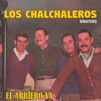 El Arriero Va - Los Chalchaleros