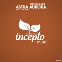 Astra Aurora - Moussa Clarke & ZANIO