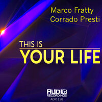 This Is Your Life - Marco Fratty & Corrado Presti
