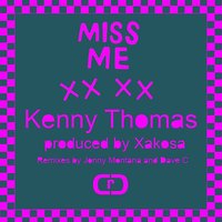 Miss Me - Kenny Thomas & Dave C and Toni Economiedes