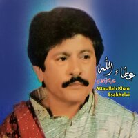 Koi Chitta Ve Romaal Hove Mahiye - Attaullah Khan Esakhelvi