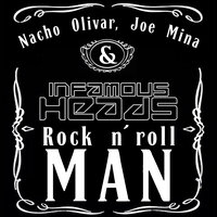 Rock N Roll Man - Nacho Olivar & Joe Mina & Infamous Heads