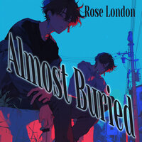 Almost Buried - Rose London