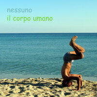 Il Corpo Umano - Nessuno