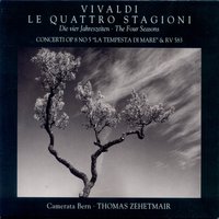 The Four Seasons, Violin Concerto in E Major, RV 269 "Spring": III. Allegro - Camerata Bern & Thomas Zehetmair & Антонио Вивальди
