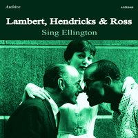 Cottontail - Lambert, Hendricks And Ross & Ike Isaacs Trio & Lambert, Hendricks and Ross with the Ike Isaacs Trio