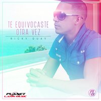 Te Equivocaste Otra Vez - Ricky Guay