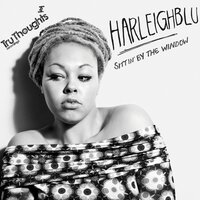 Sittin' by the Window - Harleighblu & The Last Skeptik