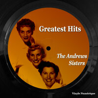 Bei Mir Bist Du Schon - The Andrews Sisters