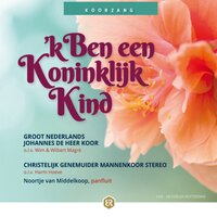Blijf Met Mij Heer - Noortje van Middelkoop & Christelijk Genemuider Mannenkoor STEREO & Groot Nederlands Johannes de Heer Koor