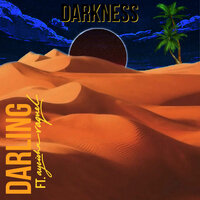 Darling - Darkness & Ayeisha Raquel