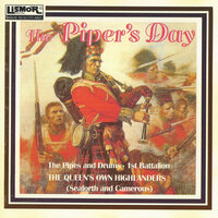 The End Of The Day: Lochaber No More, Sleep Dearie Sleep - 1st Batallion The Queen's Own Highlanders